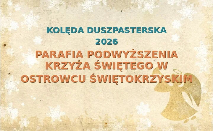 Parafia Podwyższenia Krzyża Świętego w Ostrowcu Świętokrzyskim – harmonogram kolęd (wizyt duszpasterskich) 2025