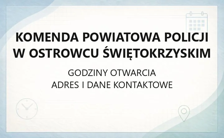 Komenda Powiatowa Policji w Ostrowcu Świętokrzyskim - kontakt, dzielnicowi, komisariaty