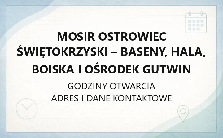 MOSiR Ostrowiec Świętokrzyski - baseny, hala, boiska i ośrodek Gutwin