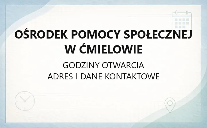 Ośrodek Pomocy Społecznej w Ćmielowie - kontakt, godziny i formy wsparcia