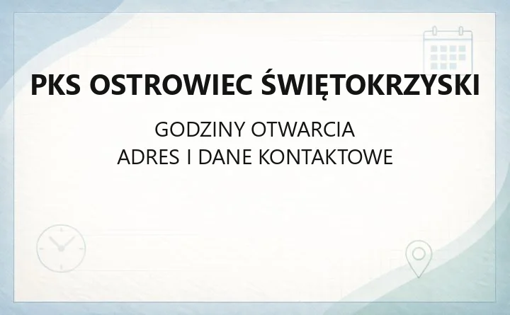PKS Ostrowiec Świętokrzyski - kontakt, dworce, rozkłady i usługi motoryzacyjne