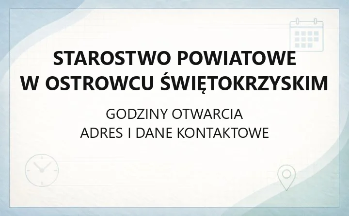 Starostwo Powiatowe w Ostrowcu Świętokrzyskim - kontakt, godziny, wydziały