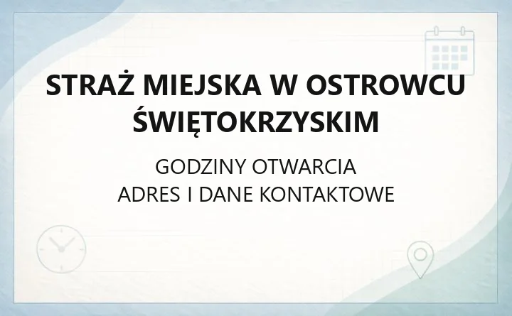 Straż Miejska w Ostrowcu Świętokrzyskim - kontakt, zgłoszenia interwencji, rewiry