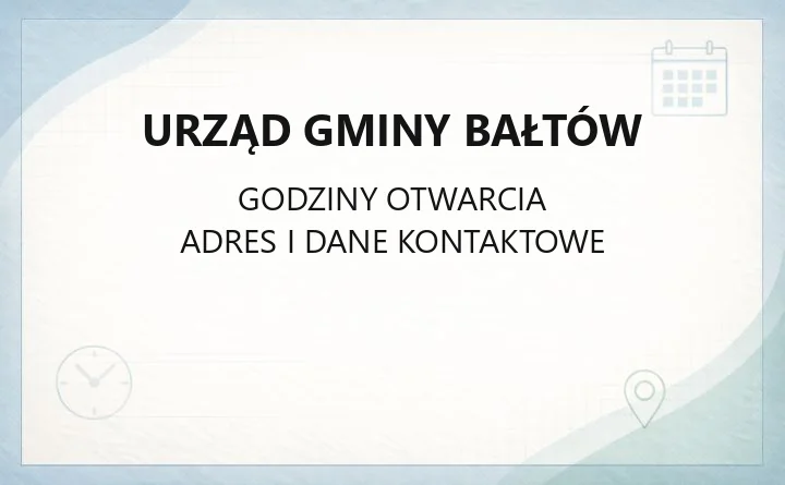 Urząd Gminy Bałtów - kontakt, godziny, wydziały i usługi