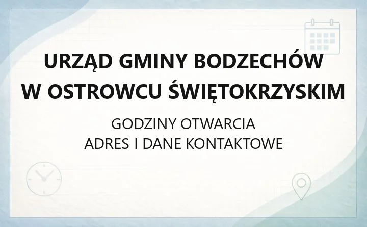 Urząd Gminy Bodzechów w Ostrowcu Świętokrzyskim - kontakt, godziny, wydziały i e-usługi