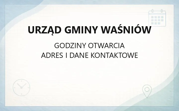 Urząd Gminy Waśniów - kontakt, godziny, sołectwa