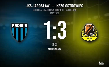 [PIŁKA NOŻNA] Betclic 3. Liga Grupa 4 (Grupa IV): JKS Jarosław – KSZO Ostrowiec 1:3