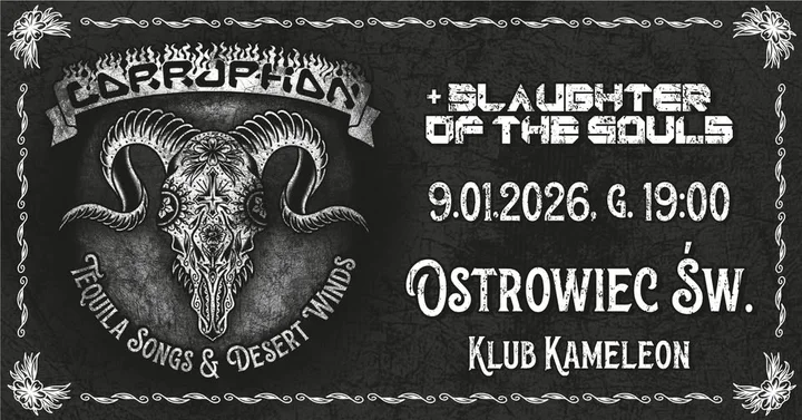 Grafika promocyjna wydarzenia CORRUPTION + Slaughter of The Souls + 53. urodziny Rzywca — koncert promujący Tequila Songs & Desert Winds