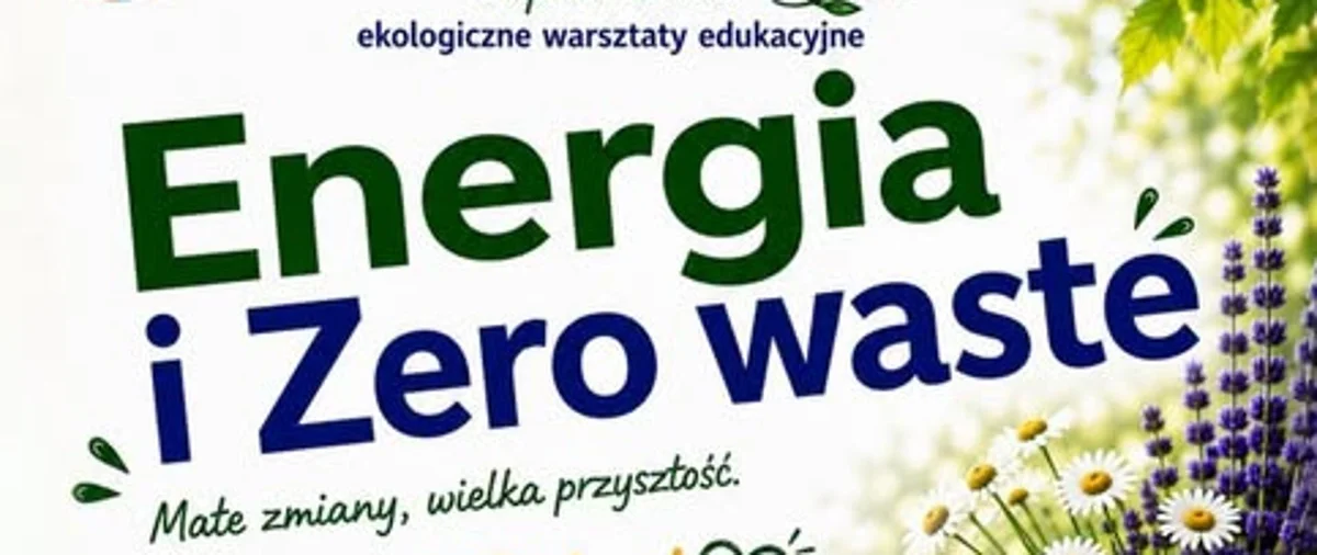Grafika promocyjna wydarzenia Energia i Zero Waste – dołącz do ekologicznych warsztatów