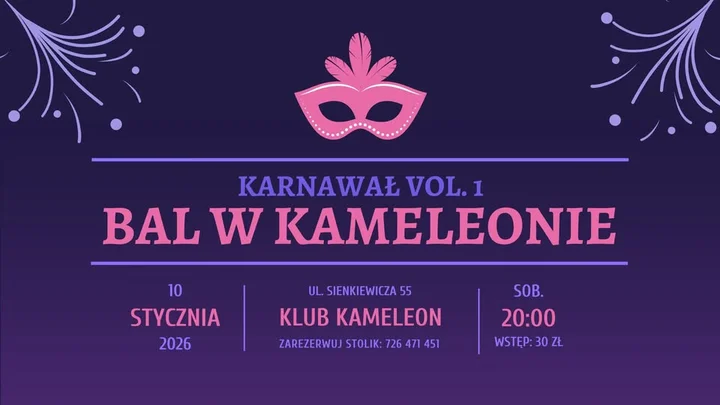 Grafika promocyjna wydarzenia KARNAWAŁ VOL. 1 — Bal w Kameleonie w Ostrowcu Św.