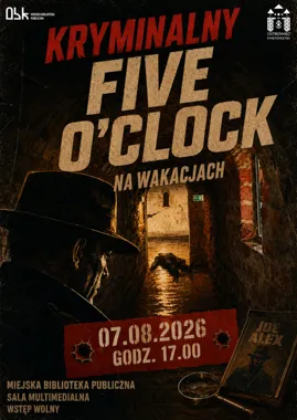 Grafika promocyjna wydarzenia Kryminalny Five O’Clock na wakacjach