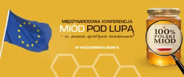 Międzynarodowa konferencja „Miód pod lupą – co zmienia dyrektywa śniadaniowa?”