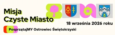 Grafika promocyjna wydarzenia Misja Czyste Miasto – PosprzątajMY Ostrowiec Świętokrzyski