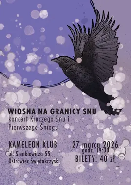Grafika promocyjna wydarzenia Wiosna na granicy snu — koncert Kruczy Sen i Pierwszy Śnieg