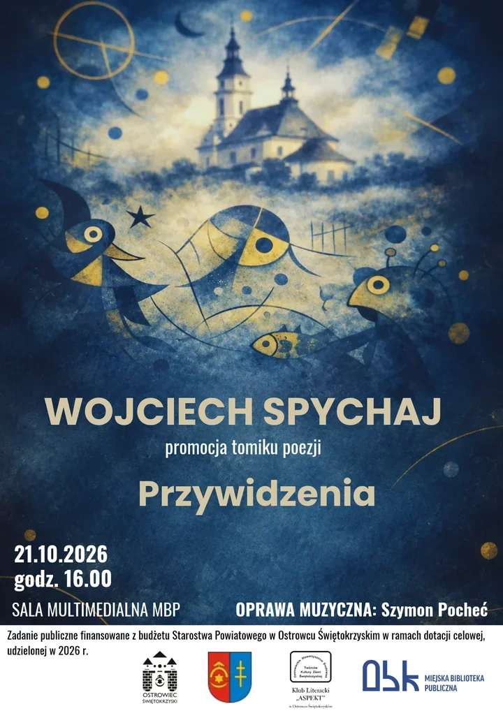 W Ostrowcu zabrzmią „Przywidzenia” Wojciecha Spychaja