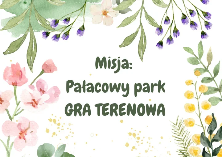 Pałacowy park zamienia się w planszę gry - rusza Misja dla rodzin.